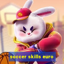 soccer skills euro